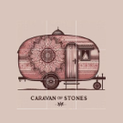 caravanofstones